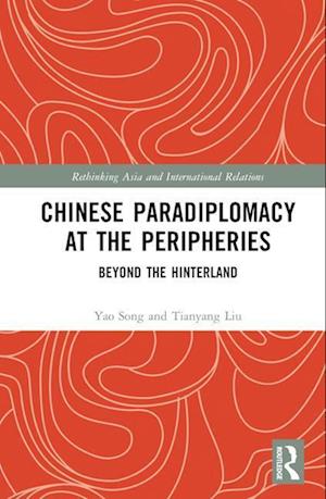 Chinese Paradiplomacy at the Peripheries