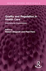 Quality and Regulation in Health Care
