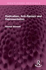 Radicalism, Anti-Racism and Representation