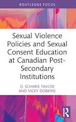 Sexual Violence Policies and Sexual Consent Education at Canadian Post-Secondary Institutions