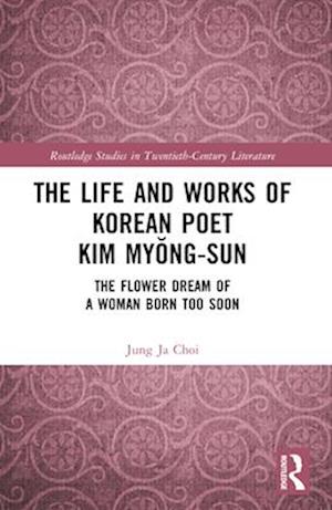 The Life and Works of Korean Poet Kim My¿ng-sun