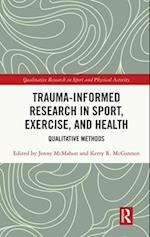 Trauma-Informed Research in Sport, Exercise, and Health