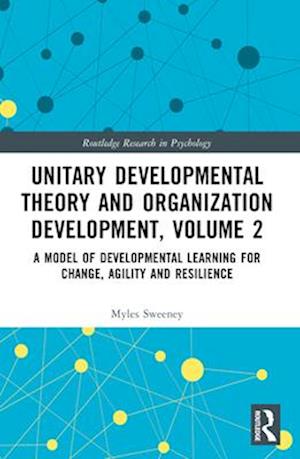 Unitary Developmental Theory and Organization Development, Volume 2