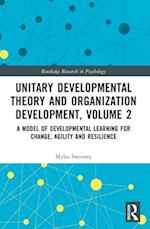 Unitary Developmental Theory and Organization Development, Volume 2