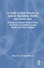 A Guide to Best Practice in Special Education, Health and Social Care