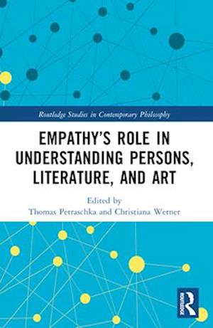 Empathy's Role in Understanding Persons, Literature, and Art