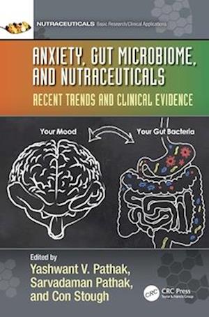 Anxiety, Gut Microbiome, and Nutraceuticals