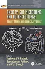 Anxiety, Gut Microbiome, and Nutraceuticals
