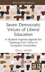 Seven Democratic Virtues of Liberal Education