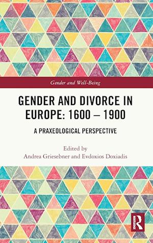 Gender and Divorce in Europe: 1600 – 1900