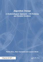Algorithm Design: A Methodological Approach - 150 problems and detailed solutions