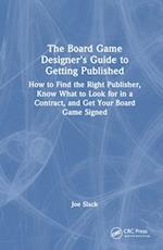 The Board Game Designer's Guide to Getting Published
