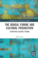 The Bengal Famine and Cultural Production