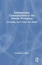 Interpersonal Communication in the Diverse Workplace