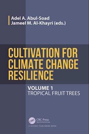 Cultivation for Climate Change Resilience, Volume 1