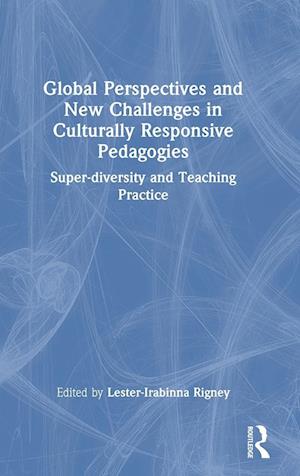 Global Perspectives and New Challenges in Culturally Responsive Pedagogies