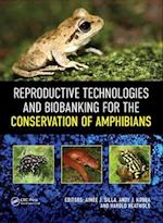 Reproductive Technologies and Biobanking for the Conservation of Amphibians