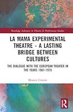 La MaMa Experimental Theatre - A Lasting Bridge Between Cultures