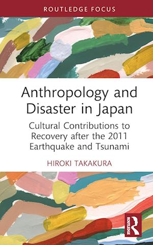 Anthropology and Disaster in Japan