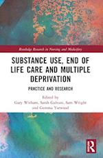 Substance Use, End-Of-Life Care and Multiple Deprivation