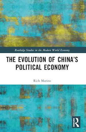 The Evolution of China's Political Economy