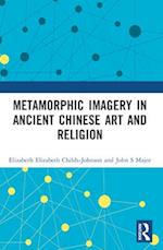 Metamorphic Imagery in Ancient Chinese Art and Religion