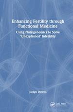 Enhancing Fertility through Functional Medicine