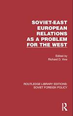 Soviet-East European Relations as a Problem for the West