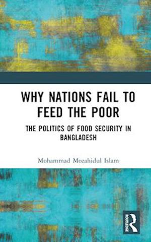 Why Nations Fail to Feed the Poor