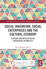 Social Innovation, Social Enterprises and the Cultural Economy