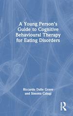 A Young Person’s Guide to Cognitive Behaviour Therapy for Eating Disorders
