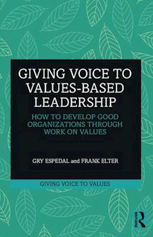 Giving Voice to Values-based Leadership