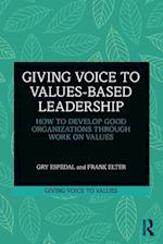 Giving Voice to Values-based Leadership