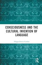 Consciousness and the Cultural Invention of Language