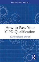 How to Pass Your CIPD Qualifications