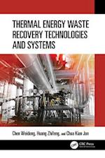 Thermal Energy Waste Recovery Technologies and Systems