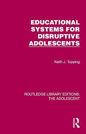 Educational Systems for Disruptive Adolescents