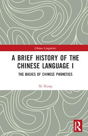 A Brief History of the Chinese Language I