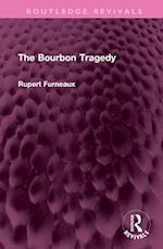 The Bourbon Tragedy