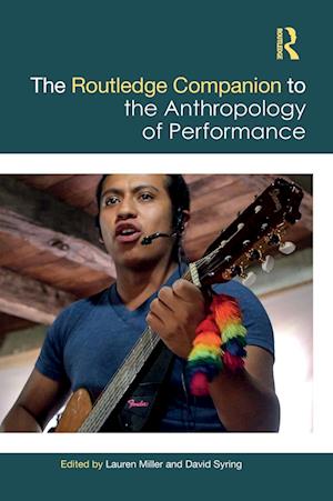 The Routledge Companion to the Anthropology of Performance