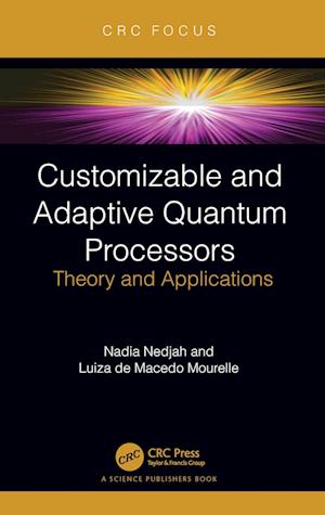 Customizable and Adaptive Quantum Processors