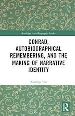 Conrad, Autobiographical Remembering, and the Making of Narrative Identity