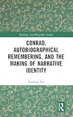 Conrad, Autobiographical Remembering, and the Making of Narrative Identity