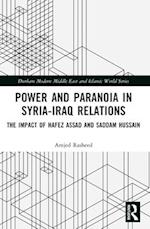 Power and Paranoia in Syria-Iraq Relations