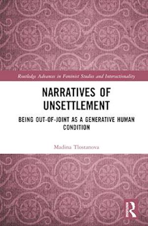 Narratives of Unsettlement
