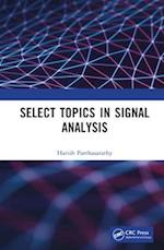 Select Topics in Signal Analysis