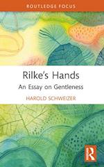 Rilke’s Hands