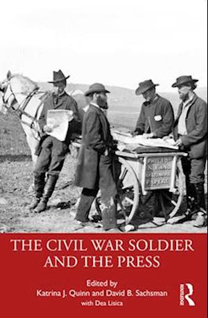 The Civil War Soldier and the Press