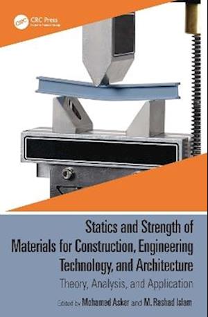 Statics and Strength of Materials for Construction, Engineering Technology, and Architecture