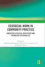Ecosocial Work in Community Practice